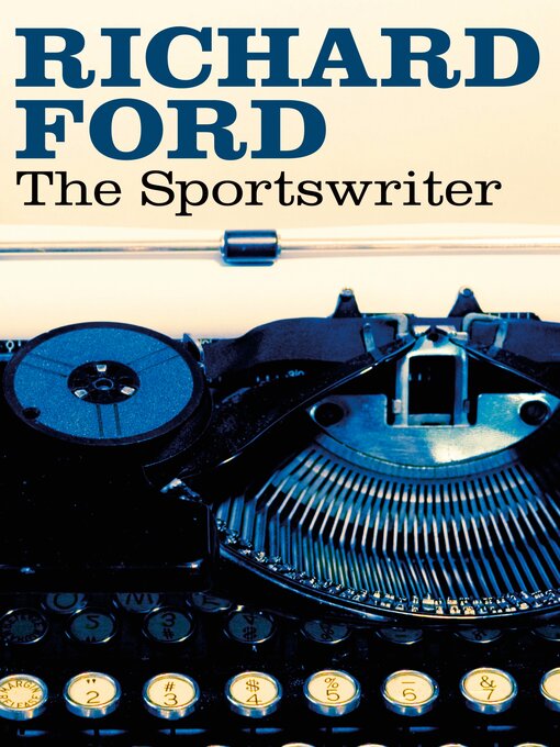 Title details for The Sportswriter by Richard Ford - Available
